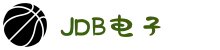 jdb电子(中国大陆)·官方网站